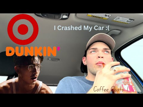 “I Crashed my car then went to Florida”TARGET RETURNS,DUNKIN,MOVIE THOUGHTS!(Coffee Therapy,DITL(: )