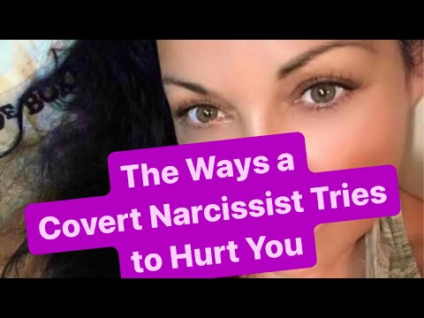 The Ways the Covert Narcissist Tries to Hurt You | #narcissist