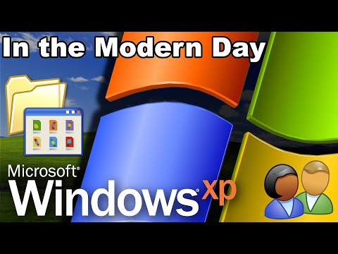 I used Windows XP in the Modern Day - What can you do?!
