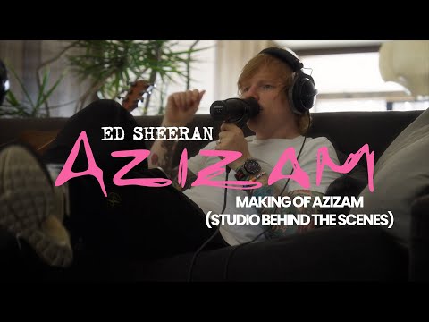 Ed Sheeran - Making of Azizam (Studio Behind the Scenes)
