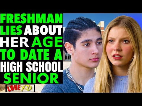 Freshman LIES About Her AGE To DATE A High School SENIOR, Shocking Ending | LOVE XO