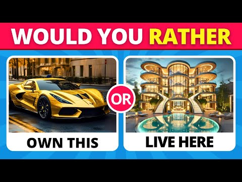 Would You Rather…? LUXURY Life Edition 💎🥇💸