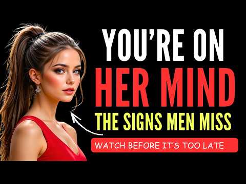 This PROVES She Thinks About You All The Time | Female Psychology