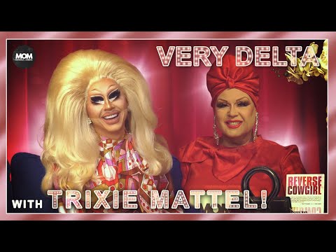 Very Delta #46 with Trixie Mattel: "Are You Trixie Mattel Like Me?"