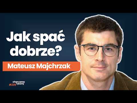 Bez czego zawsze będziesz zmęczony? | Mateusz Majchrzak