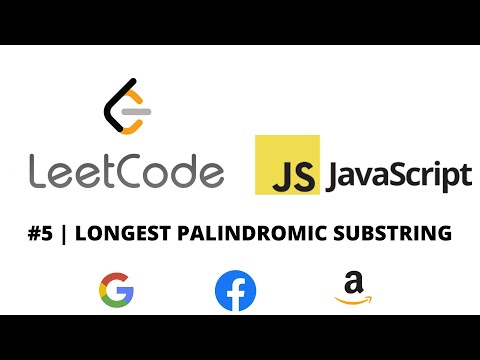 LEETCODE 5 (JAVASCRIPT) | LONGEST PALINDROMIC SUBSTRING | CODING INTERVIEW PREP