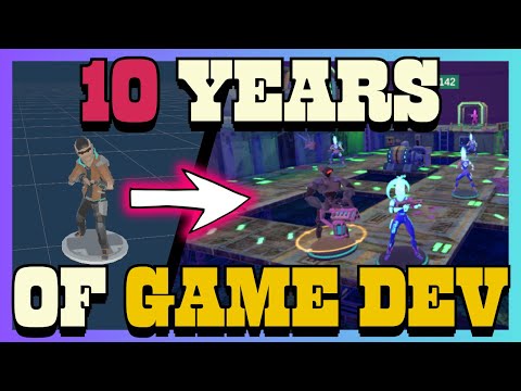 10 Years of Game Development Progression! [Hobbyist to PRO]