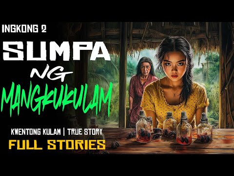 SUMPA NG MANGKUKULAM | Kulam True Story