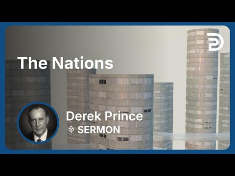 The Nations | Part 1 - I Will Shake All Things | Derek Prince