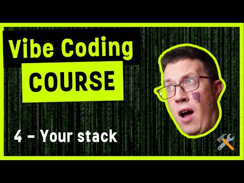 Vibe Coding Course 4 – Choosing Your Stack