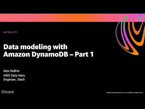 AWS re:Invent 2020: Data modeling with Amazon DynamoDB – Part 1
