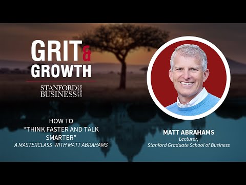 S3E09 Grit & Growth | How to “Think Faster and Talk Smarter”: a Masterclass with Matt Abrahams
