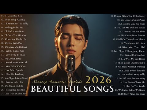 Beautiful & Nonstop Relaxing Sad Love Songs 2026 | Heartfelt Melodies Love Songs Lyrics | New Songs