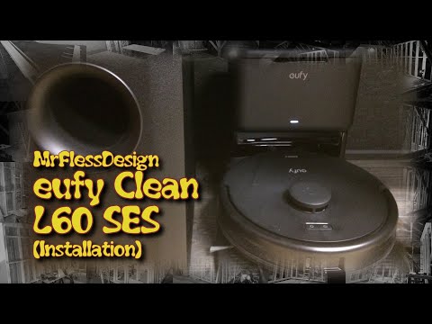 Installation: eufy Clean L60 SES (Bonus Folge 13 - Projekt Bau MrFlessDesign)