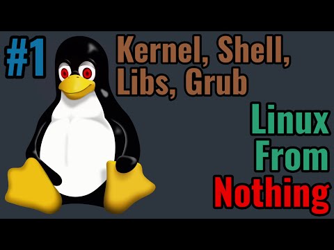 Linux From Nothing | Kernel, Shell, Libs & Grub