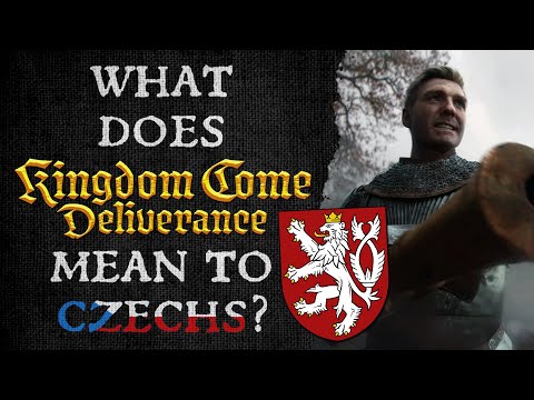 What does Kingdom Come: Deliverance mean to Czechs?