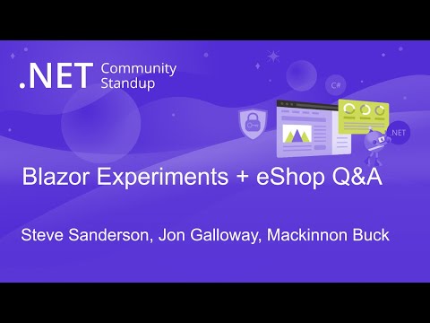 ASP.NET Community Standup - Blazor Experiments + eShop Q&A