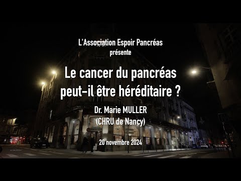 [Épisode 2] Dr. Marie MULLER – Le cancer du pancréas peut-il être héréditaire ?