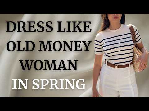 How to Dress Like Old Money This Spring-Summer 2025