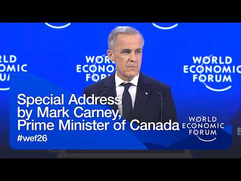Special Address by Mark Carney, Prime Minister of Canada | World Economic Forum Annual Meeting 2026
