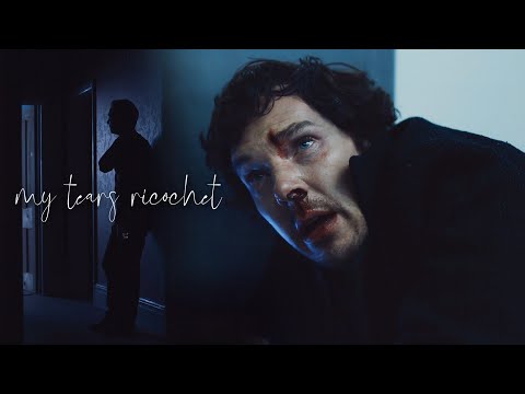 Sherlock &amp; John || my tears ricochet