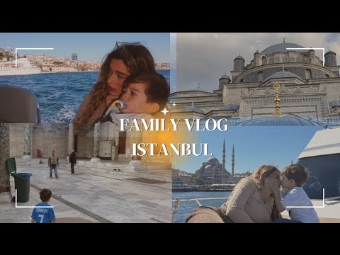 FAMILY VLOG A ISTANBUL