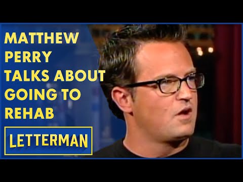 Matthew Perry Talks About Going To Rehab | Letterman