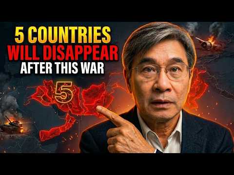 The 5 Countries That Will NOT Exist In Their Current Form After This War (Professor Jiang Analysis)