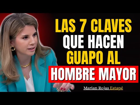 7 Claves Psicológicas que Hacen Irresistible a un Hombre Mayor | Marian Rojas Estapé