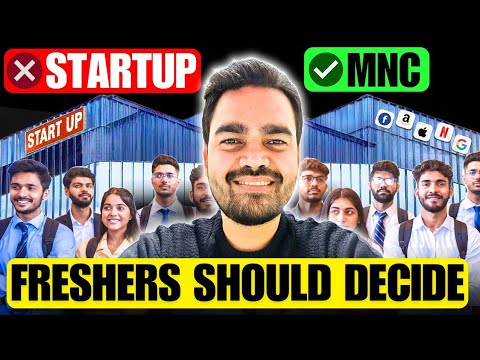Startup or MNC? Freshers Make This Choice Wisely!