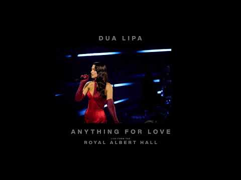 Dua Lipa - Anything For Love (Live from the Royal Albert Hall)