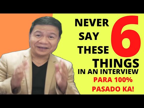 6 THINGS NOT TO SAY DURING INTERVIEW, TAMANG SAGOT | Get Good Gerry