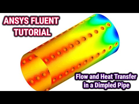 ANSYS Fluent Tutorial: Flow and Heat Transfer in a Dimpled Pipe  | Corrugated Pipe In ANSYS Fluent