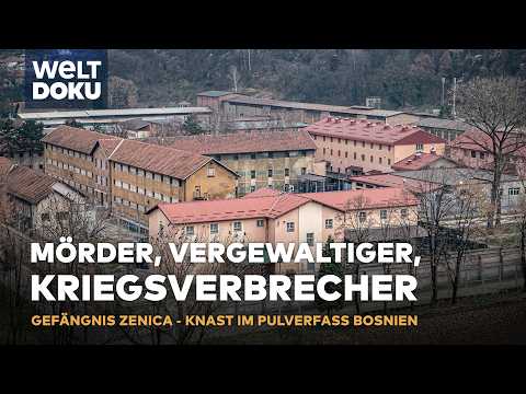 KNAST IN BOSNIEN: Gewalt, Drogen und täglicher Überlebenskampf - Pulverfass Zenica | WELT HD DOKU