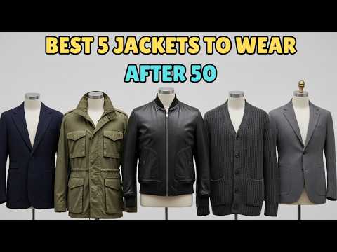 Best 5 Jackets to Wear After 50