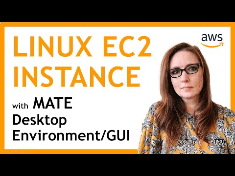 Create, Connect to a Linux EC2 Instance with MATE Desktop Environment/GUI Installed | AWS Tutorial