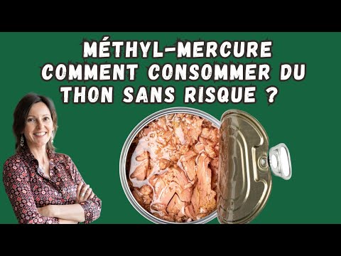Méthyl-mercure : Bien choisir le thon !