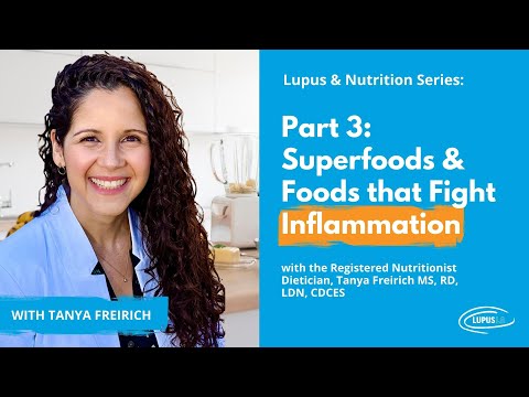 Lupus + Nutrition Part 3: Superfoods & Foods that Fight Inflammation