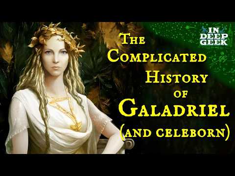 The complicated history of Galadriel (and Celeborn)