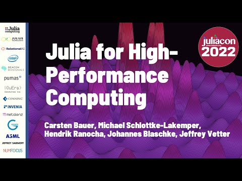 Julia for High-Performance Computing | JuliaCon 2022