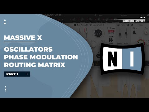 Massive X Tutorial - Part 1 - Oscillators, Phase Modulation, Routing Matrix
