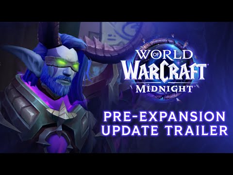 Midnight Pre-Expansion Update Trailer | World of Warcraft