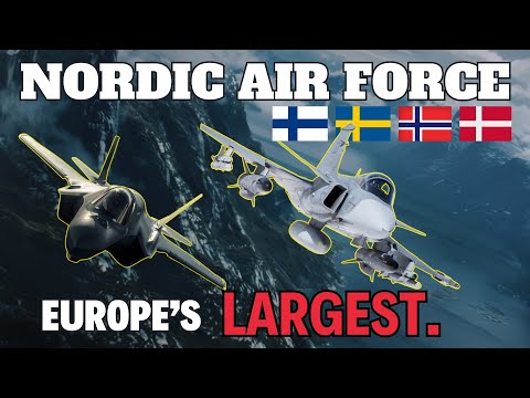 Nordic Air Force - how Norway, Sweden, Denmark & Finland created Europe's Strongest Air Power