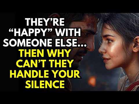 They’re “Happy” With Someone Else… Then Why Can’t They Handle Your Silence & Stoicism