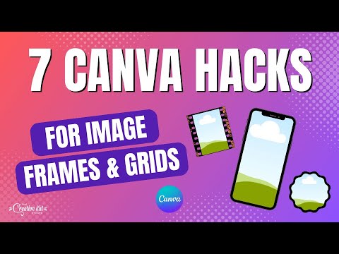 7 Canva Hacks For Using Image Frames and Grids