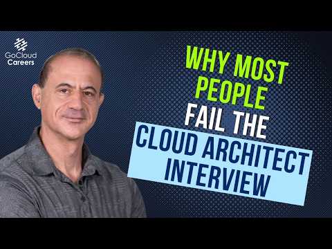 Why Most Candidates Fail the Cloud Architect Interview