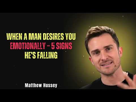 When a Man Desires You Emotionally – 5 Signs He’s Falling || Matthew Hussey || Dating Advice