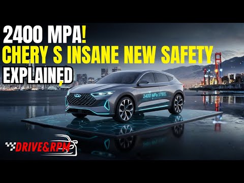 2400 MPa! Chery's Insane New Safety Tech Explained