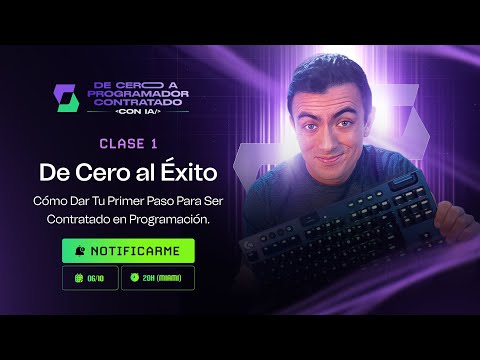 Clase 1 | De Cero al Éxito: Cómo Dar Tu Primer Paso Para Ser Contratado en Programación.