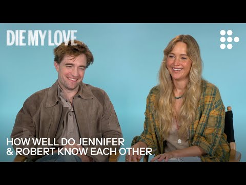 DIE MY LOVE | How Well Do Jennifer Lawrence & Robert Pattinson Know Each Other?